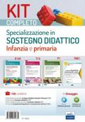 Kit completo Specializzazione sostegno didattico Infanzia e Primaria. Manuale, eserciziari e tracce svolte per una preparazione completa a tutte le prove selettive. Con software di simulazione