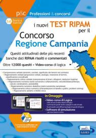 I nuovi test RIPAM per il concorso Regione Campania. Quesiti attitudinali delle più recenti banche dati RIPAM risolti e commentati. Con Software di simulazione e videocorso