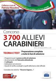 Concorso 3700 allievi Carabinieri. Teoria e test. Preparazione completa a tutte le fasi di selezione. Con Contenuto digitale per download e accesso on line