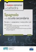 Spagnolo nella scuola secondaria. Manuale per la preparazione alle prove scritte e orali. Classi A25 e A24. Con espansione online. Con software di simulazione