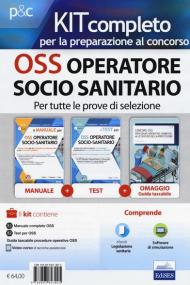 Kit completo per OSS operatore socio-sanitario. Teoria ed esercizi commentati per la formazione professionale e i concorsi pubblici. Con Contenuto digitale per accesso on line: aggiornamento online. Con Contenuto digitale per download e accesso on line: s