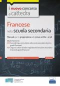 CC4/7 Francese nella scuola secondaria. Per le classi A25 (A245) e A24 (A246). Manuale per la preparazione alle prove scritte e orali. Con software di simulazione