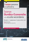 Il nuovo concorso a cattedra. Scienze giuridiche economiche nella Scuola secondaria. Manuale per la preparazione alle prove scritte e orali. Con Contenuto digitale per accesso on line