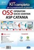 Kit completo OSS Operatori Socio-Sanitari ASP Catania. Manuali per la preparazione completa al concorso. Con e-book. Con software di simulazione