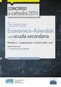 Scienze economico-aziendali per il concorso a cattedra 2018. Manuale per la preparazione al concorso per la classe A45. Con software di simulazione