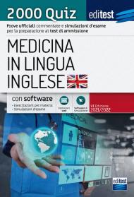 EdiTEST. Medicina in lingua inglese. 2000 quiz. Prove ufficiali commentate e simulazioni d'esame per i test di accesso