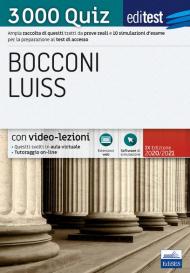 Editest. Bocconi Luiss. 3000 quiz. Ampia raccolta di quesiti tratti da prove reali e 10 simulazioni d'esame per la preparazione ai test di accesso