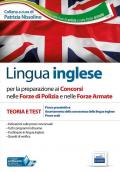 Lingua inglese per i concorsi nelle Forze di Polizia e Forze Armate. Teoria e test per prove scritte e orali. Ediz. multilingue. Con software di simulazione