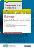 nuovo concorso a cattedra. Test commentati Francese. Ampia raccolta di quesiti a risposta multipla. Classi A25, A24. Con software di simulazione