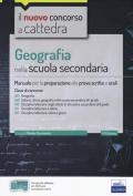 Geografia nella scuola secondaria. Manuale per la preparazione alle prove scritte e orali. Classi di concorso A21, A22, A12, A11, A13. Con aggiornamento online