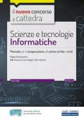 Scienze e tecnologie informatiche. Manuale per la preparazione alle prove scritte e orali. Con software di simulazione