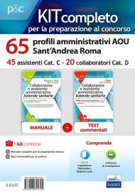 Kit concorso 65 profili amministrativi AOU Sant'Andrea Roma. Manuale, test commentati, modulistica e raccolta normativa. Con software di simulazione