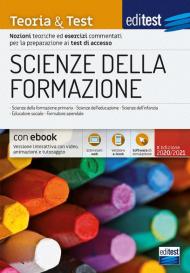 Scienze della formazione. Teoria & test. Nozioni teoriche ed esercizi commentati per la preparazione ai test di accesso. Con ebook. Con software di simulazione