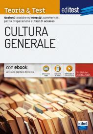 EdiTEST. Cultura generale. Teoria & test. Nozioni teoriche ed esercizi commentati per la preparazione ai test di accesso. Con e-book. Con software di simulazione