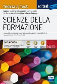 Scienze della formazione. Teoria & test. Nozioni teoriche ed esercizi commentati per la preparazione ai test di ammissione. Raccolta di 3.000 quiz. Valido anche per Scienze dell'Educazione. Con e-book. Con software di simulazione