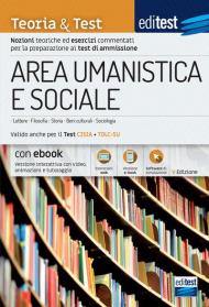 EdiTEST. Area umanistica e sociale. Teoria & test. Nozioni teoriche ed esercizi commentati per la preparazione ai test di accesso. Con e-book. Con software di simulazione