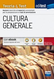 EdiTEST. Cultura generale. Teoria & test. Nozioni teoriche ed esercizi commentati per la preparazione ai test di ammissione. Con e-book e simulatore