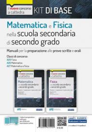 Kit matematica e fisica nella scuola secondaria di secondo grado. Manuali di preparazione al concorso a cattedra Classi A20, A26, A27. Con espansione online. Con software di simulazione