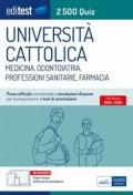 Università Cattolica test ammissione Medicina, Odontoiatria, Professioni Sanitarie e Farmacia: raccolta di 2.500 quiz. Con software di simulazione