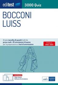 Editest. Bocconi Luiss. 3000 quiz. Ampia raccolta di quesiti tratti da prove reali e 10 simulazioni d'esame per la preparazione ai test di accesso. Con software di simulazione