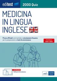 EdiTEST. Medicina in lingua inglese. 2000 quiz. Prove ufficiali commentate e simulazioni d'esame per la preparazione ai test di ammissione. Con software di simulazione online