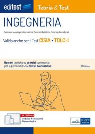 EdiTEST. Ingegneria. Teoria & test. Nozioni teoriche ed esercizi commentati per la preparazione ai test di accesso. Valido per il Test Cisia TOLC-I. Con software di simulazione