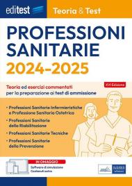 EdiTEST. Professioni sanitarie. Teoria & test. Nozioni teoriche ed esercizi commentati per la preparazione ai test di accesso. Con software di simulazione