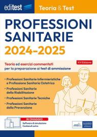 EdiTEST. Professioni sanitarie. Teoria & test. Nozioni teoriche ed esercizi commentati per la preparazione ai test di accesso. Con software di simulazione