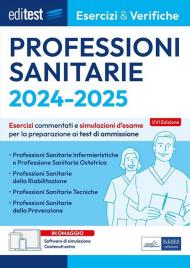 EdiTest Professioni sanitarie. Teoria & test. Nozioni teoriche ed esercizi commentati per la preparazione ai test di accesso. Con software di simulazione