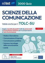 EdiTEST. Scienze della comunicazione. 3000 quiz. Ampia raccolta di quesiti tratti da prove reali e 10 simulazioni d'esame per la preparazione ai test di accesso