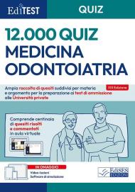 EdiTEST. Medicina e Odontoiatria, 12000 quiz per il test di ammissione alle università private. Con software di simulazione. Con video-lezioni