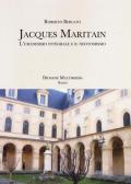 Jacques Maritain. L'umanesimo integrale e il neotomismo