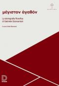 Méghiston agathón. La storiografia filosofica di Gabriele Giannantoni. Atti della giornata di studio (Roma, 30 novembre 2018)