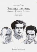 Eredità dissipate. Gramsci, Pasolini, Sciascia