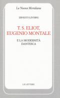 T. S. Eliot, Eugenio Montale e la modernità dantesca