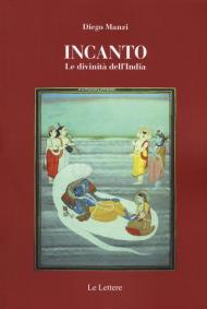 Incanto. Le divinità dell'India