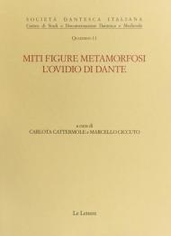 Miti, figure, metamorfosi. L'Ovidio di Dante