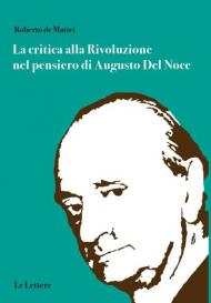 La critica alla rivoluzione nel pensiero di Augusto Del Noce
