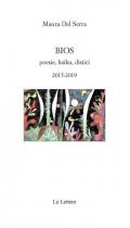 Bios. Poesie, haiku, distici 2015-2019