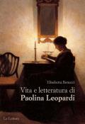 Vita e letteratura di Paolina Leopardi