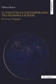 Il concetto di contemporaneo tra filosofia e scienze. Da Croce a Prigogine