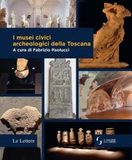 I musei civici archeologici della Toscana