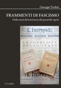 Frammenti di fascismo. Dalla teoria del «movimento» alla prassi del «regime». Nuova ediz.