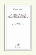 La riforma della dialettica hegeliana