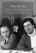 Noi ci ricorderemo. Vent'anni di amicizia con Leonardo Sciascia