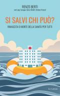 Si salvi chi può? Rinascita o morte della sanità per tutti