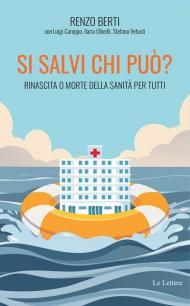 Si salvi chi può? Rinascita o morte della sanità per tutti