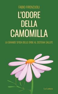 L'odore della camomilla. La grande sfida delle erbe al sistema salute