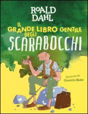 Il grande libro gentile degli scarabocchi. Ediz. a colori