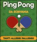 Ping pong da scrivania. Con gadget